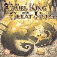 The Cruel King and The Great Hero Cover