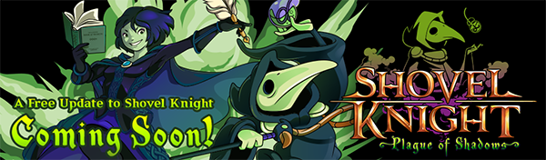 Plague of shadows - Free shovel knight DLC!